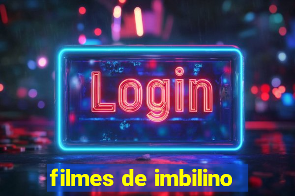 filmes de imbilino